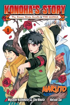 Naruto: Konoha's Story--The Steam Ninja Scrolls: The Manga, Vol. 1 - Sai, Natsuo