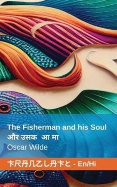 The Fisherman and his Soul / मछुआरा और उसकी आत्मा - Wilde, Oscar