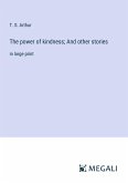 The power of kindness; And other stories