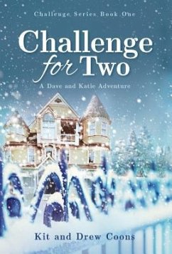 Challenge for Two: A Dave and Katie Novel - Coons, Drew; Coons, Kit