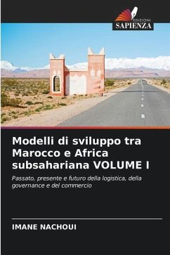 Modelli di sviluppo tra Marocco e Africa subsahariana VOLUME I - NACHOUI, IMANE