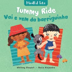 Mindful Tots: Tummy Ride (Bilingual Portuguese & English) - Stewart, Whitney