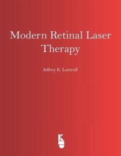 Modern Retinal Laser Therapy: Principles and Application - Luttrull, Jeffrey K.