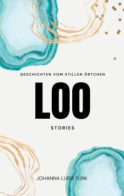 Loo Stories (eBook, ePUB) - Türk, Johanna Luise