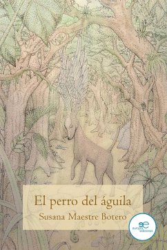 El perro del águila (eBook, ePUB) - Maestre Botero, Susana