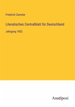 Literatisches Centralblatt für Deutschland - Zarncke, Friedrich