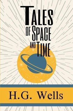 Tales of Space and Time - Wells, H G