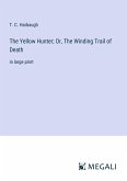 The Yellow Hunter; Or, The Winding Trail of Death