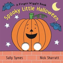 Spooky Little Halloween: A Finger Wiggle Book - Symes, Sally
