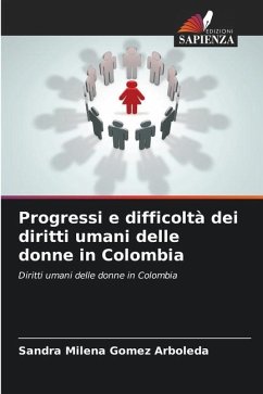 Progressi e difficoltà dei diritti umani delle donne in Colombia - Gomez Arboleda, Sandra Milena