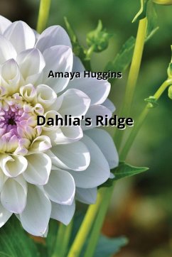 Dahlia's Ridge - Huggins, Amaya