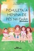 Pichuleta, a menina de pés no chão