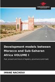 Development models between Morocco and Sub-Saharan Africa VOLUME I