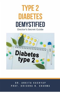 Type 2 Diabetes Demystified - Kashyap, Ankita; Sharma, Krishna N.