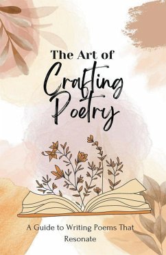 The Art of Crafting Poetry - Cauich, Jhon