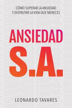 Ansiedad S.A. - Tavares, Leonardo