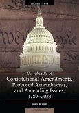 Encyclopedia of Constitutional Amendments, Proposed Amendments, and Amending Issues, 1789-2023