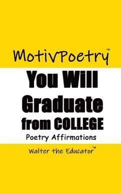 You Will Graduate from College - Walter the Educator