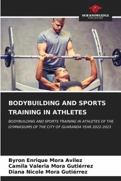 BODYBUILDING AND SPORTS TRAINING IN ATHLETES - Mora Avilez, Byron Enrique;Mora Gutiérrez, Camila Valeria;MORA GUTIÈRREZ, DIANA NICOLE