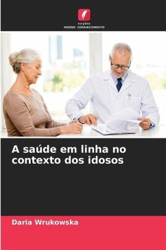 A saúde em linha no contexto dos idosos - Wrukowska, Daria