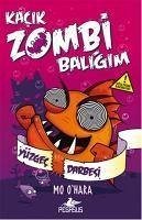 Kacik Zombi Baligim 4 - Yüzgec Darbesi Ciltli - Ohara, Mo