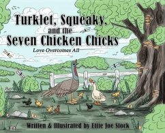Turklet, Squeaky, and the Seven Chicken Chicks - Stock, Effie Joe