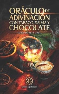 Oráculo De Adivinación Con Tabaco, Salvia Y Chocolate - Hejeile, Omar