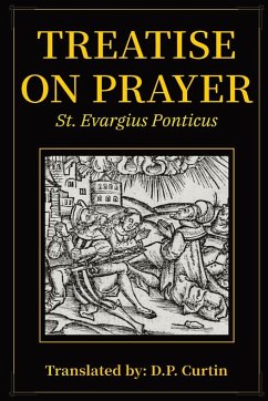 Treatise on Prayer - St. Evagrius Ponticus