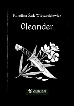 Oleander (eBook, ePUB) - Żuk-Wieczorkiewicz, Karolina