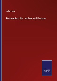 Mormonism: Its Leaders and Designs - Hyde, John