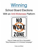 Winning School Board Elections With an Anti-Wokeness Platform