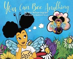 You Can Bee Anything - Nelson-Ingram, Kim