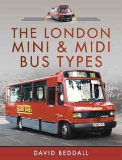 The London Mini and Midi Bus Types - Beddall, David