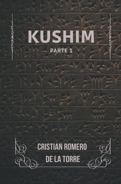 Kushim - Part 1 - Torre, Cristian Romero de la