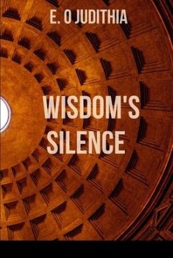 Wisdom's Silence - Judithia, E O