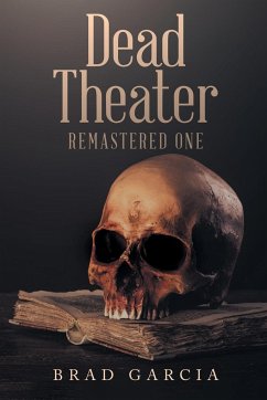 Dead Theater Remastered One - Garcia, Brad