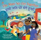 The More We Get Together (Bilingual Nepali & English) The More We Get Together (Bilingual Nepali & English)