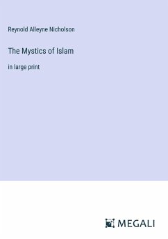 The Mystics of Islam - Nicholson, Reynold Alleyne