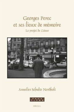 Georges Perec Et Ses Lieux de Mémoire - Schulte Nordholt, Annelies