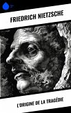 L'Origine de la Tragédie (eBook, ePUB) L'Origine de la Tragédie (eBook, ePUB)