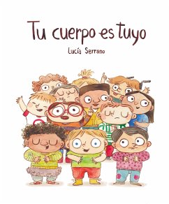 Tu cuerpo es tuyo (fixed-layout eBook, ePUB) - Serrano, Lucía