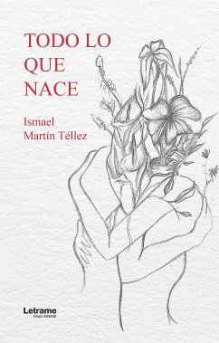 Todo lo que nace (eBook, ePUB) - Martín Téllez, Ismael