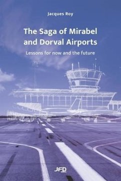 The Saga of Mirabel and Dorval Airports - Roy, Jacques