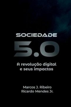 Sociedade 5.0 - Mendes, Ricardo; Ribeiro, Marcos J