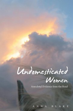 Undomesticated Women - Blake, Anna