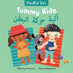 Mindful Tots: Tummy Ride (Bilingual Arabic & English) - Stewart, Whitney