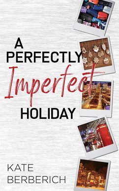 A Perfectly Imperfect Holiday - Berberich, Kate