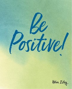 Be Positive! - Exley, Helen