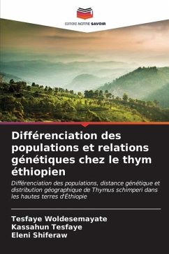 Différenciation des populations et relations génétiques chez le thym éthiopien - Woldesemayate, Tesfaye;Tesfaye, Kassahun;Shiferaw, Eleni