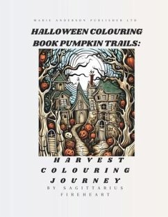 Halloween Coloring book Pumpkin Trails: Harvest Coloring Journey - Fireheart, Sagittarius